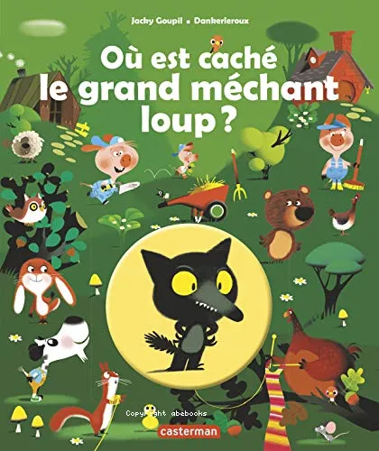 O� est cach� le grand m�chant loup ?