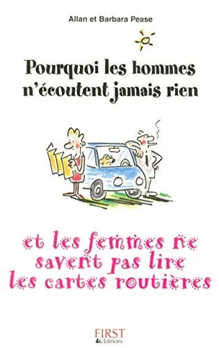 Pourquoi les hommes n'�coutent jamais rien et les femmes ne savent pas lire les cartes routi�res