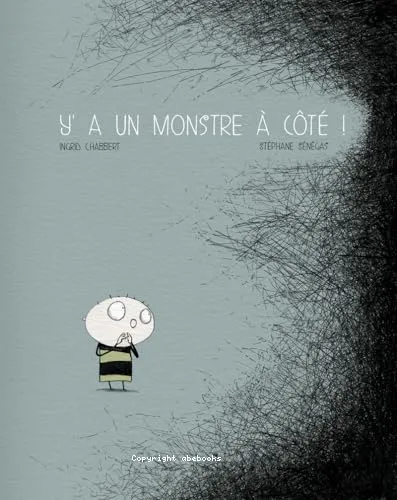 Y a un monstre � c�t�