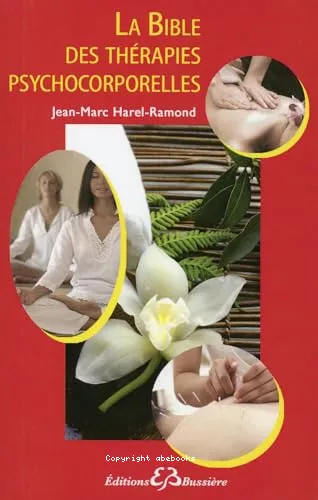 La bible des th�rapies psychocorporelles