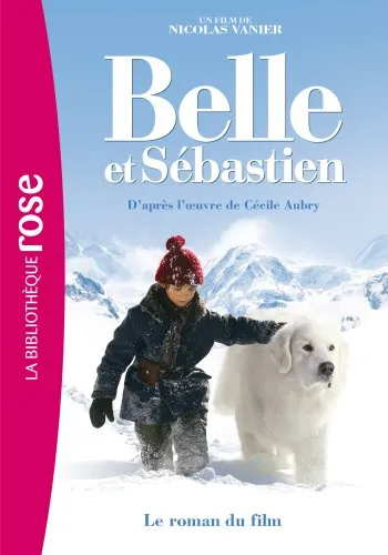 Belle et S�bastien - Le roman du film