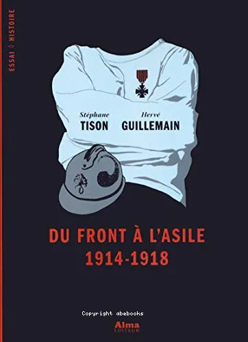 Du front � l'asile 1914-1918