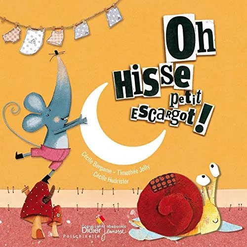Oh hisse petit escargot !
