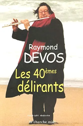 Les quaranti�mes d�lirants