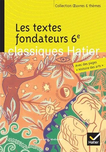 Les textes fondateurs, 6e