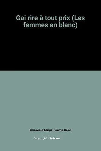 Gai rire � tout prix