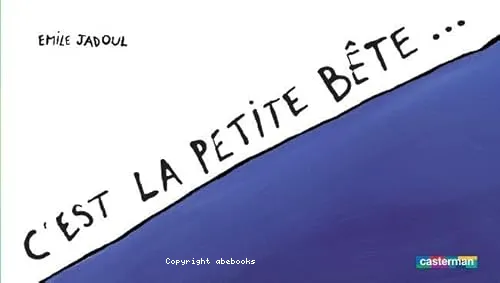 C'est la petite b�te...