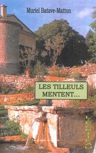 Les tilleuls mentent...