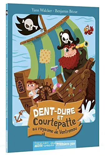 Dent-dure et Courtepatte au royaume de Ventremou