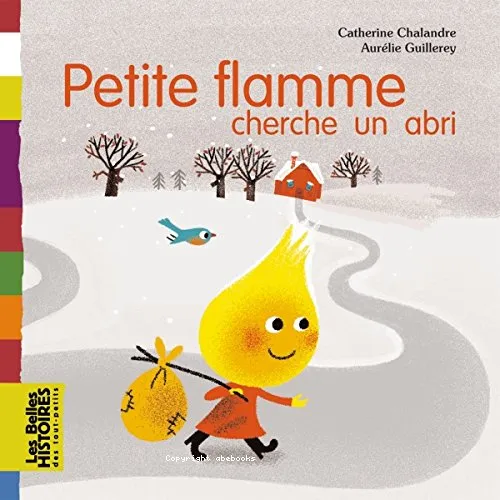 Petite Flamme cherche un abri