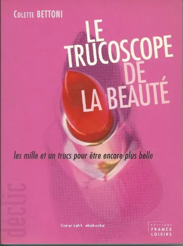 Le trucoscope de la beaut�