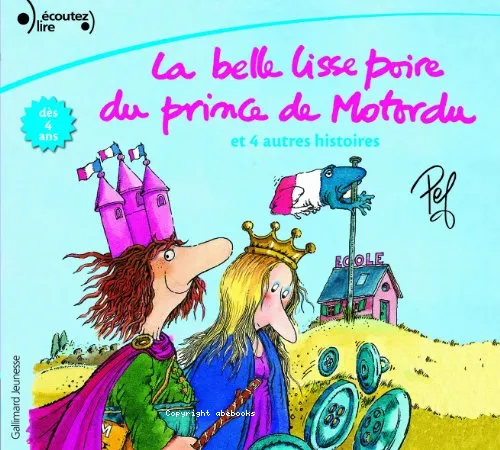 La belle lisse poire du Prince de Motordu et 4 autres histoires