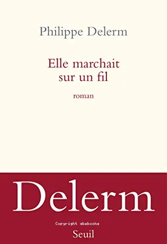 Elle marchait sur un fil