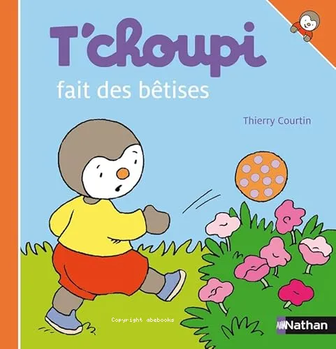 T'choupi fait des b�tises