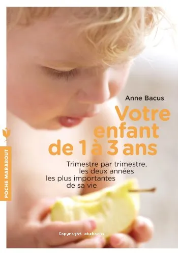 Votre enfant de 1 � 3 ans