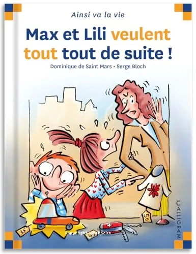 Max et Lili veulent tout tout de suite