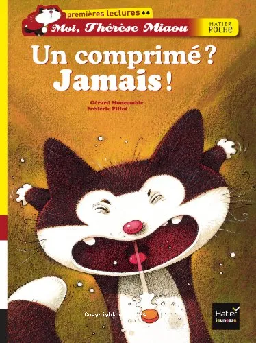 Un comprim� ? Jamais !
