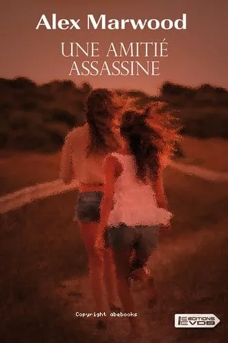 Une amiti� assassine