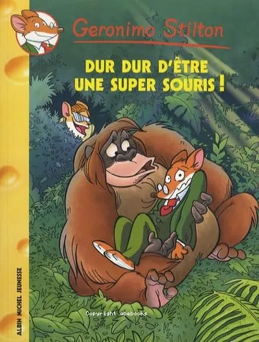 Dur dur d'�tre une super souris !