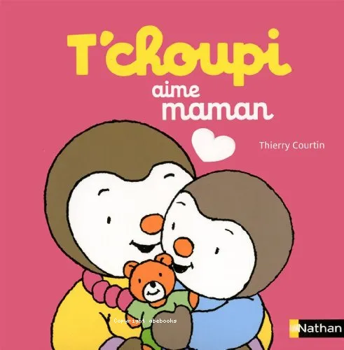 T'choupi [Tchoupi] aime maman