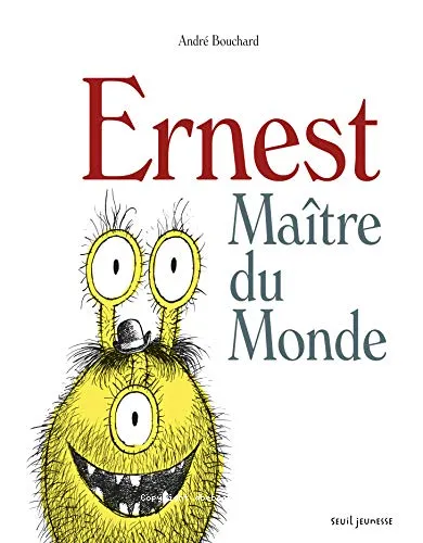 Ernest, ma�tre du monde
