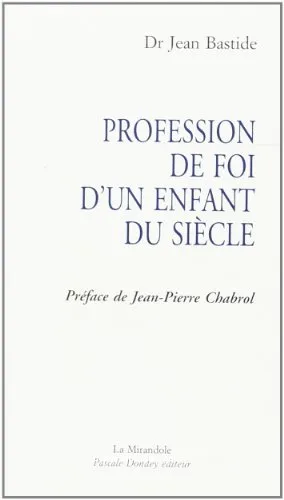 Profession de foi d'un enfant du si�cle