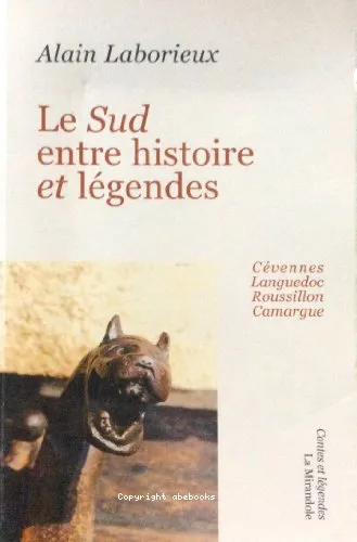 Le Sud entre histoire et l�gendes