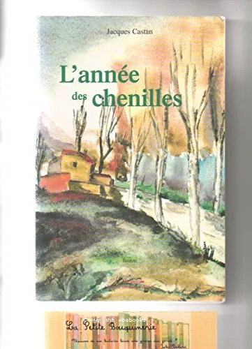 L'ann�e des chenilles