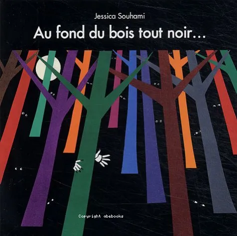 Au fond du bois tout noir