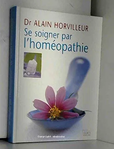 Se soigner par l'hom�opathie