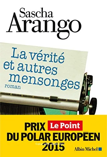 La v�rit� et autres mensonges