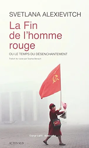 La fin de l'homme rouge ou Le temps du d�senchantement