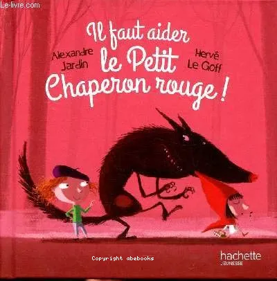 Il faut aider le Petit Chaperon rouge !