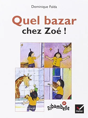 Quel bazar chez Zo� !