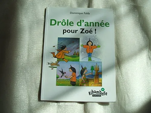 Dr�le d'ann�e pour Zo� !
