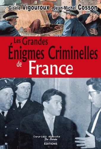 Les grandes �nigmes criminelles de France