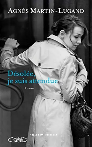 D�sol�e, je suis attendue