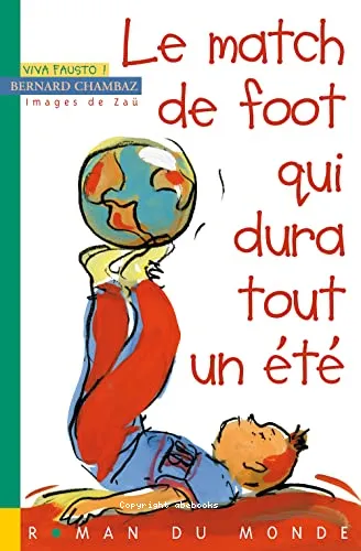 Le match de foot qui dura tout un �t�