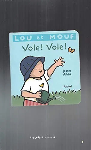 Lou et Mouf ; Vole ! Vole !