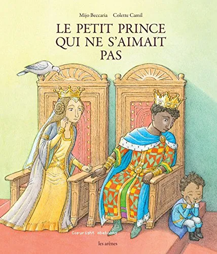 Le petit prince qui ne s'aimait pas