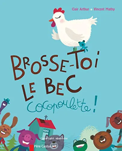 Brosse-toi le bec, Cocopoulette !
