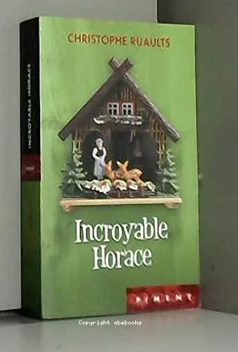 Incroyable Horace
