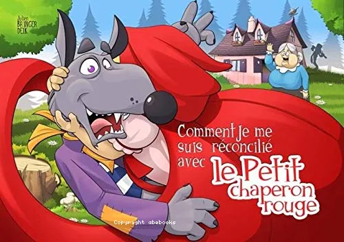 Comment je me suis r�concili� avec le Petit Chaperon Rouge
