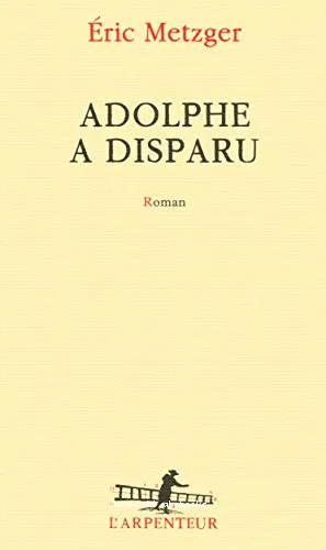 Adolphe a disparu