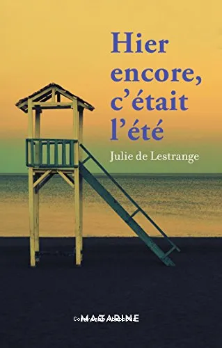 Hier encore, c'�tait l'�t�