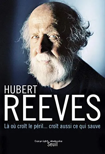 L� o� cro�t le p�ril... cro�t aussi ce qui sauve