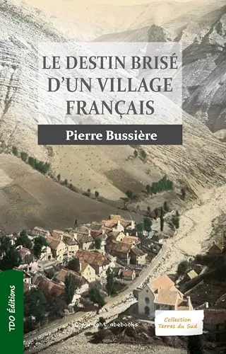 Le destin bris� d'un village fran�ais