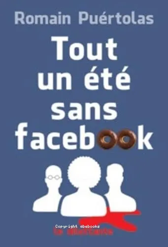 Tout un �t� sans Facebook