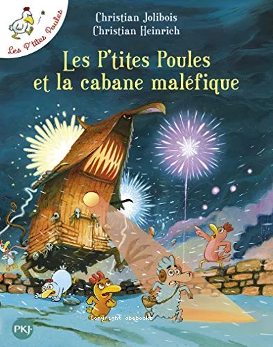 Les p'tites poules et la cabane mal�fique
