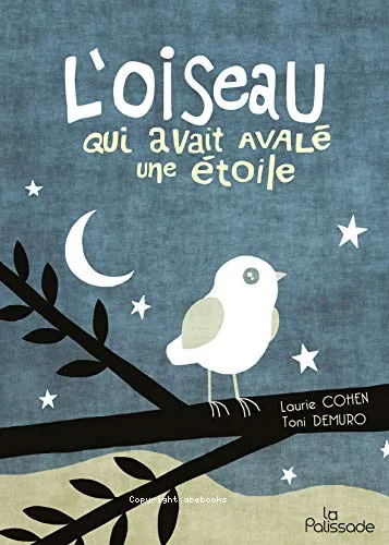 L'oiseau qui avait aval� une �toile